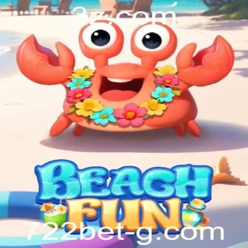 Descubra as Emoções e Regras do Jogo BeachFun com 722bet