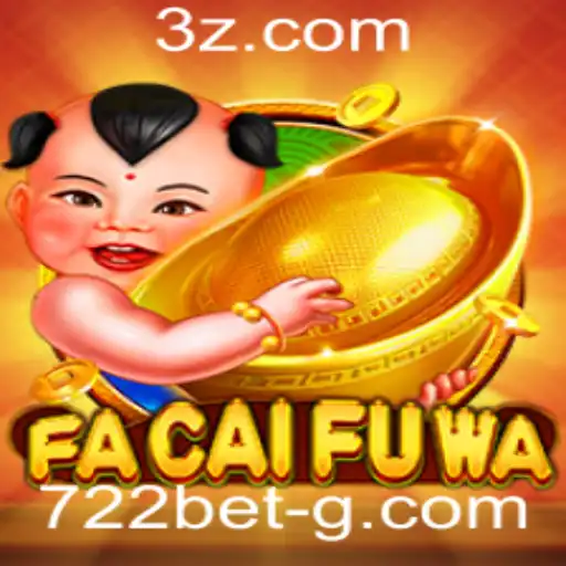 Descubra o Fascinante Mundo de FaCaiFuWa: O Jogo que Conquista com 722bet
